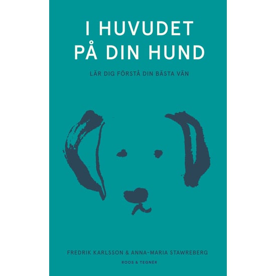 I huvudet på din hund - Lär dig förstå din bästa vän