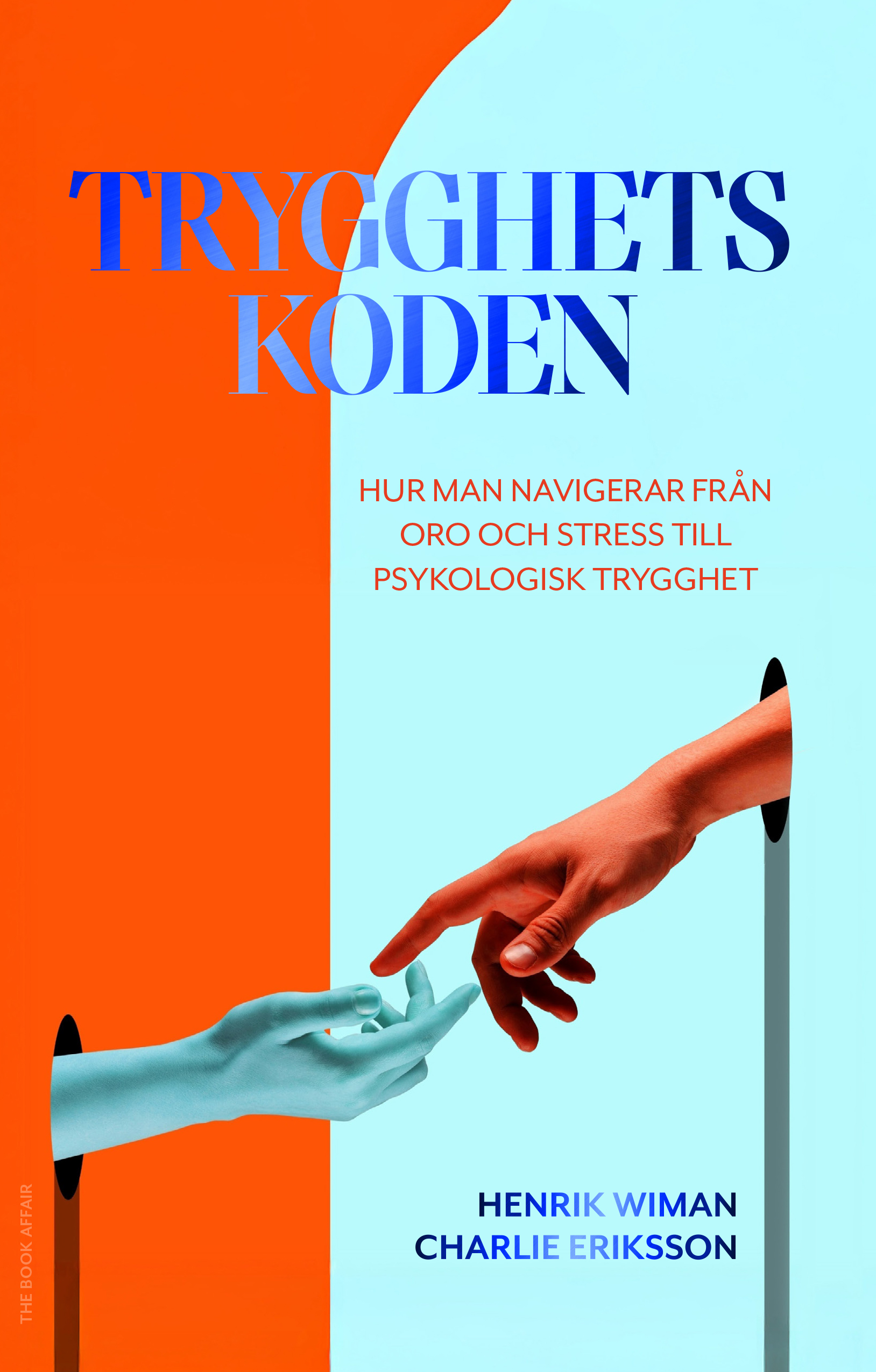 Trygghetskoden - Hur du navigerar från oro och stress till psykologisk trygghet