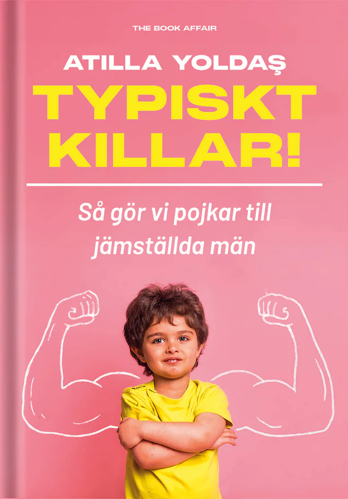 Typiskt killar! Så gör vi pojkar till jämställda män