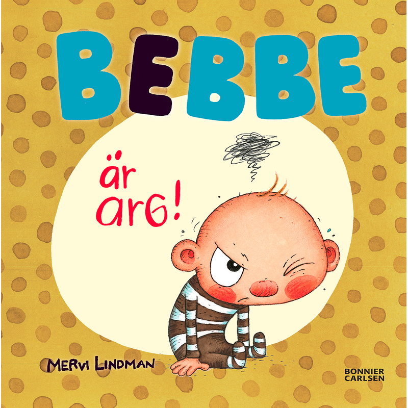 Böcker Bebbe är arg