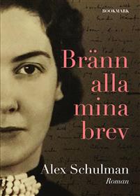 Bränn alla mina brev - Alex Schulman - Pocket